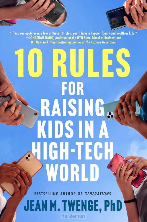 10 Rules for Raising Kids in a High-Tech World