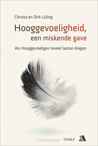 Hooggevoeligheid een miskende gave