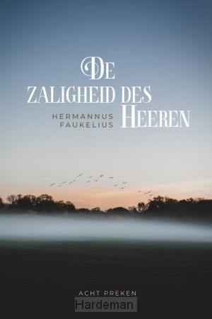 De zaligheid des Heeren