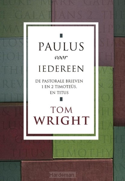 Paulus voor iedereen / De pastorale brieven