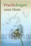 Vruchtdragen voor Hem