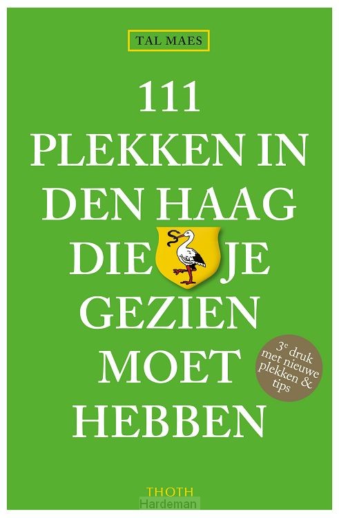 111 plekken in Den Haag die je gezien moet hebben
