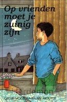 Op vrienden moet je zuinig zijn