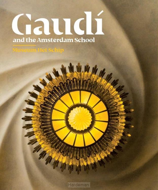 Gaudí and the Amsterdam School