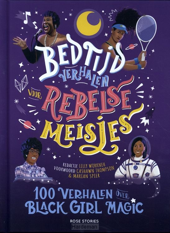 Bedtijdverhalen voor rebelse meisjes - 100 verhalen over Black Girl Magic