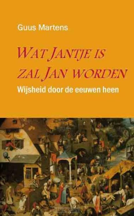 Wat Jantje is, zal Jan worden