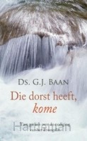 Die dorst heeft kome
