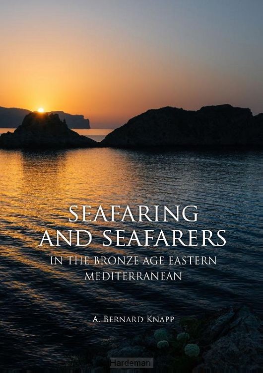 Seafaring and seafarers in the bronze age eastern mediterranean