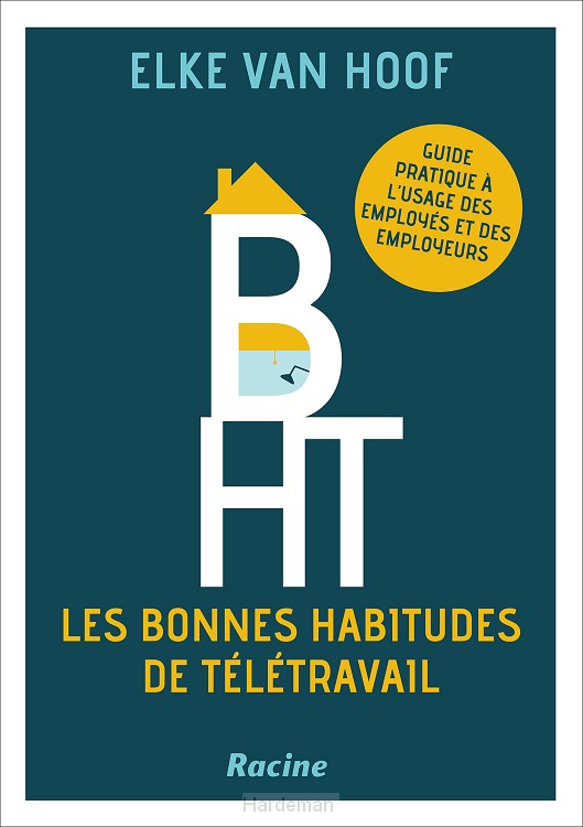 B.H.T. Les bonnes habitudes de télétravail