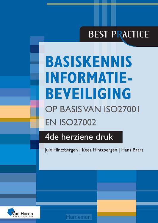 Basiskennis informatiebeveiliging op basis van ISO27001 en ISO27002 - 4de herziene druk