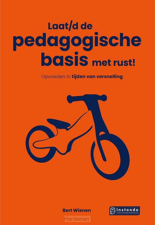 Laat/d de pedagogische basis met rust!