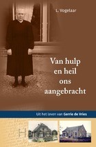 Van hulp en heil ons aangebracht