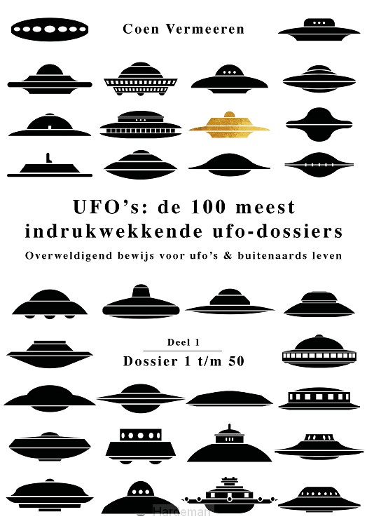 Ufo's: de honderd meest indrukwekkende ufo-dossiers - deel 1