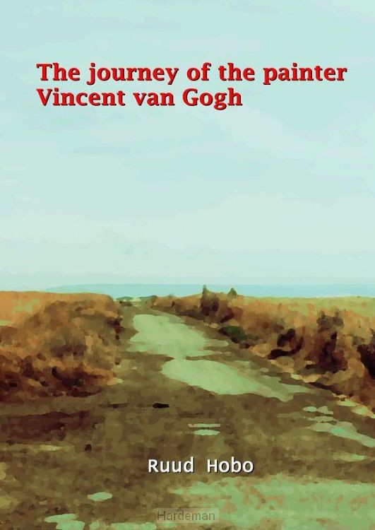 The journey of the painter Vincent van Gogh