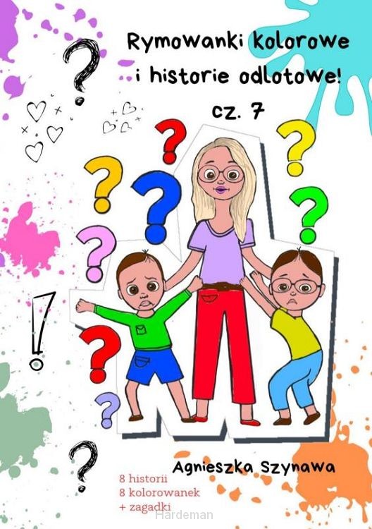 Rymowanki kolorowe i historie odlotowe cz. 7