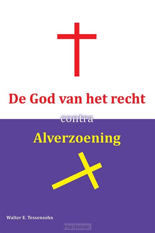 De God van het recht contra alverzoening