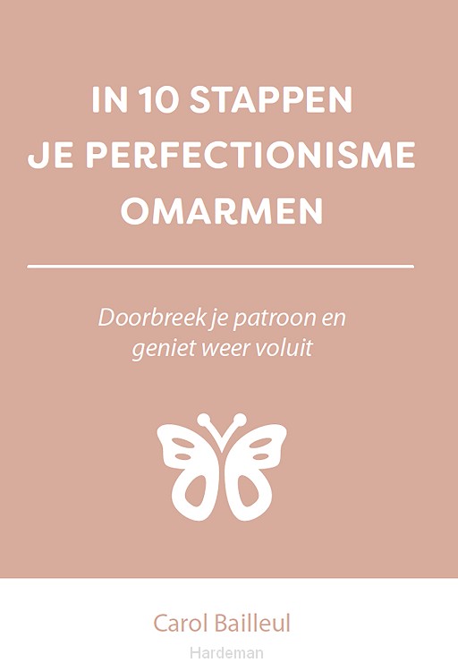 In 10 stappen je perfectionisme omarmen