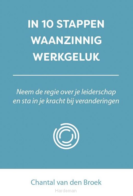 In 10 stappen waanzinnig werkgeluk
