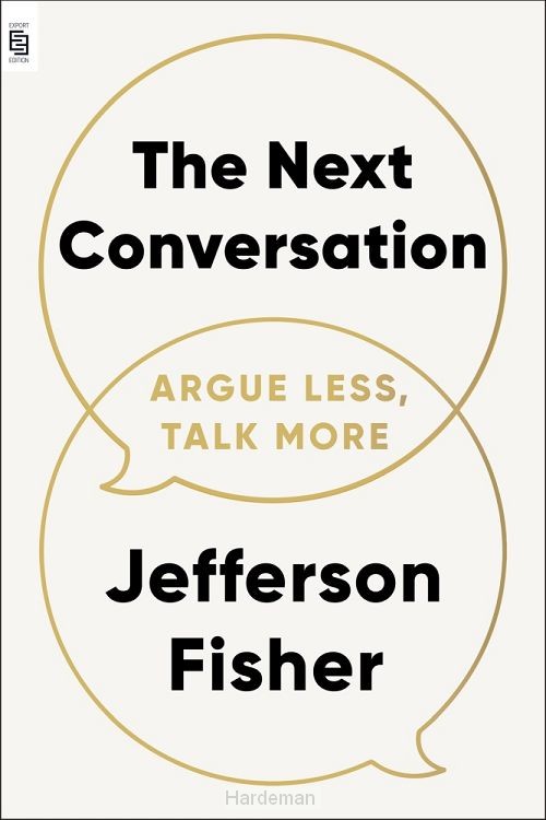 Next Conversation: Argue Less, Talk More