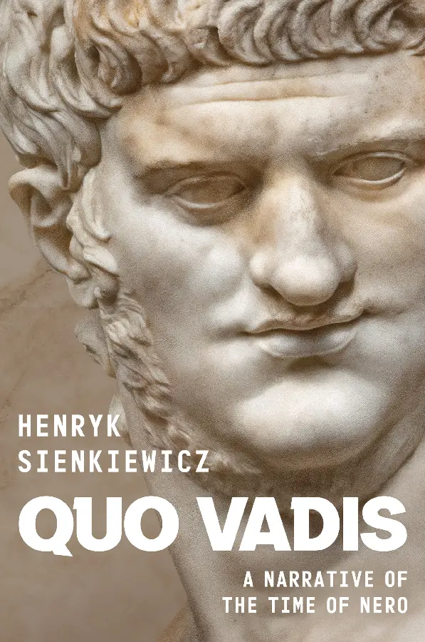 Quo Vadis: A Narrative of the Time of Nero