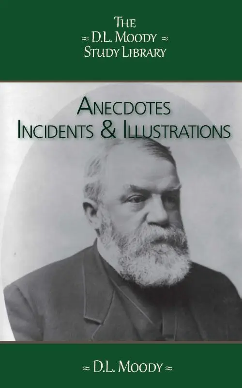 Anecdotes, Incidents and Illustrations