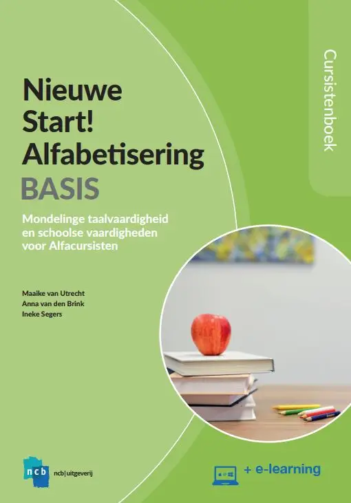 Alfabetisering Basis / Nieuwe Start! / Cursistenboek