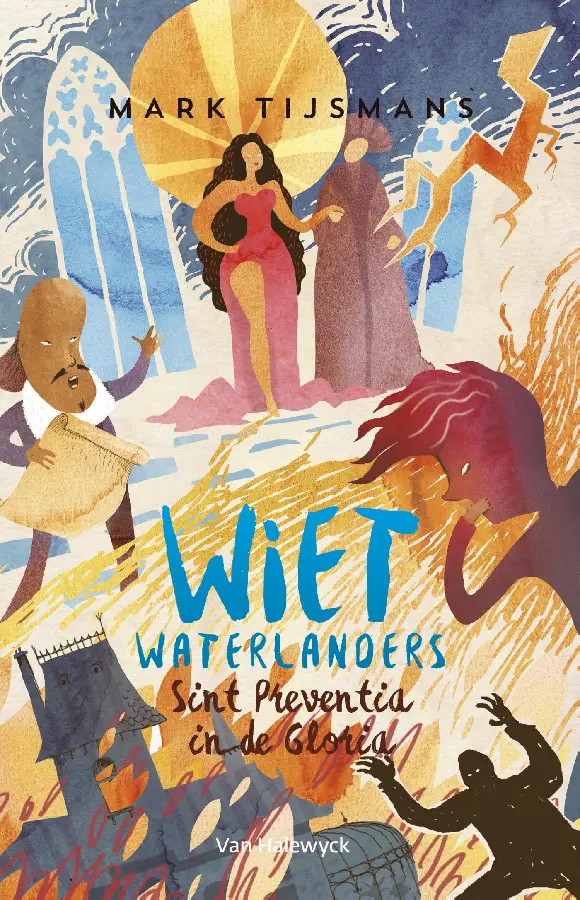 Wiet waterlanders en Sint-Preventia in de gloria