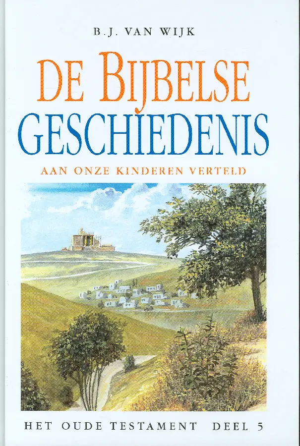 Bijbelse geschiedenis ot 5