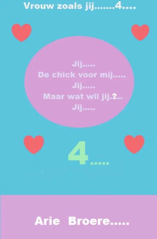 Jij..... De chick voor mij.....Jij......Maar wat wil jij......JIJ.....