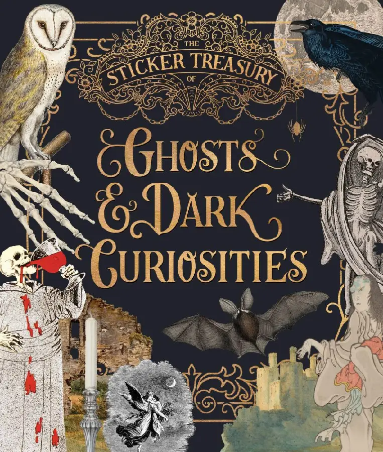 The Sticker Treasury of Ghosts & Dark Curiosities