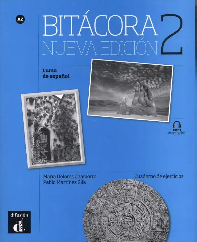 A2 / Bitácora 2 Nueva edición - Cuaderno de ejercicios / Cuaderno de ejercicios