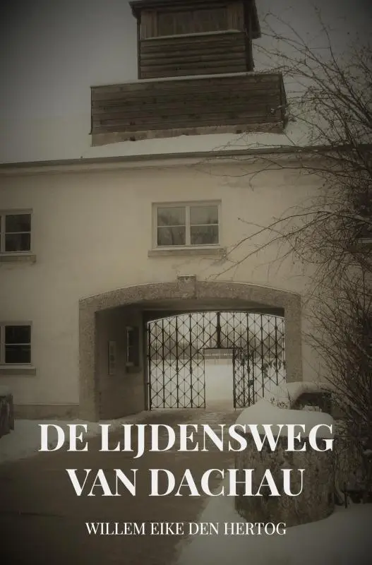 De Lijdensweg van Dachau