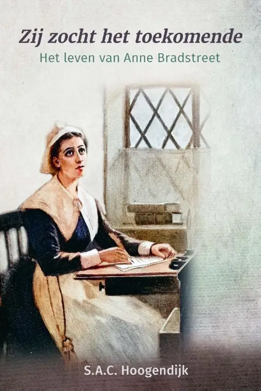 Zij zocht het toekomende-Anne Bradstreet
