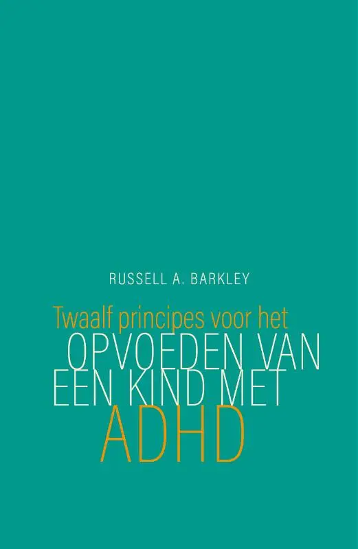 Twaalf principes voor het opvoeden van een kind met ADHD