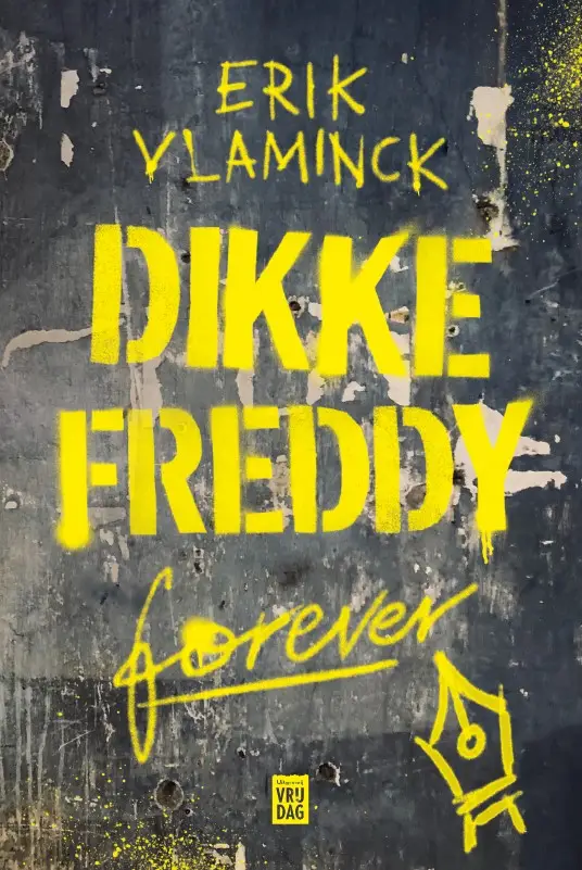 Dikke Freddy forever