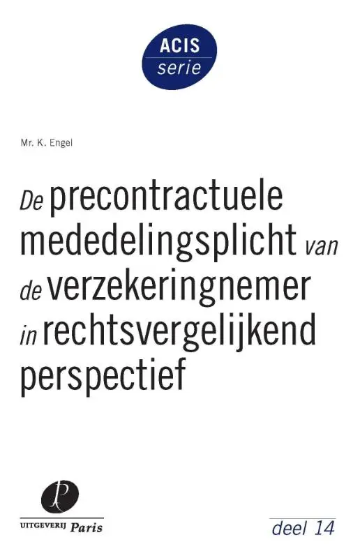 De precontractuele mededelingsplicht van de verzekeringnemer in rechtsvergelijkend perspectief