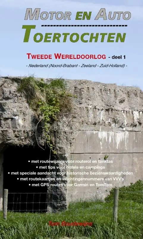 Motor- en Auto Toertochten Tweede Wereldoorlog / 1 Nederland (Brabant - Zeeland - Zuid-Holland)