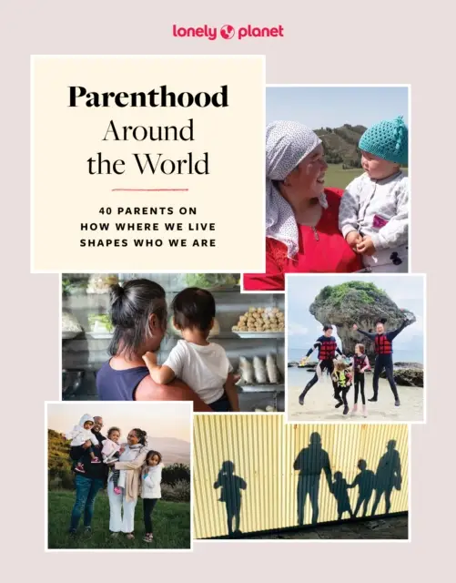 Lonely Planet Parenthood Around the World