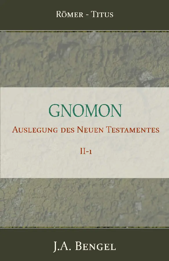Gnomon - Auslegung des Neuen Testamentes II-1
