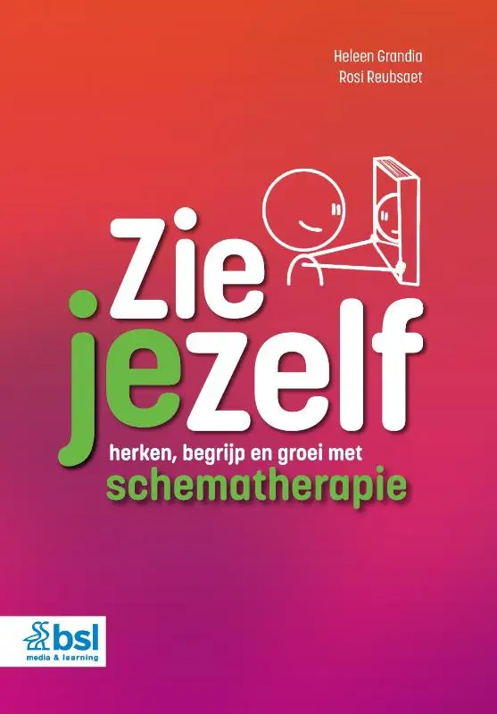 Zie jezelf - herken, begrijp en groei met schematherapie