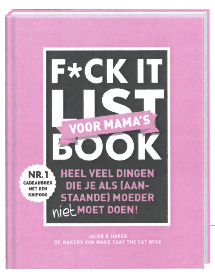 F*ck it list Voor mama's