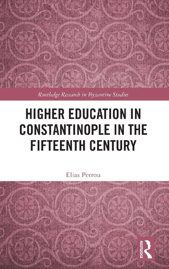 Higher Education in Constantinople in the Fifteenth Century