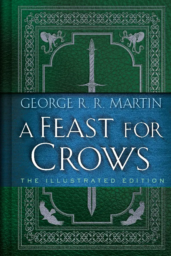 Feast for Crows: The Illustrated Edition