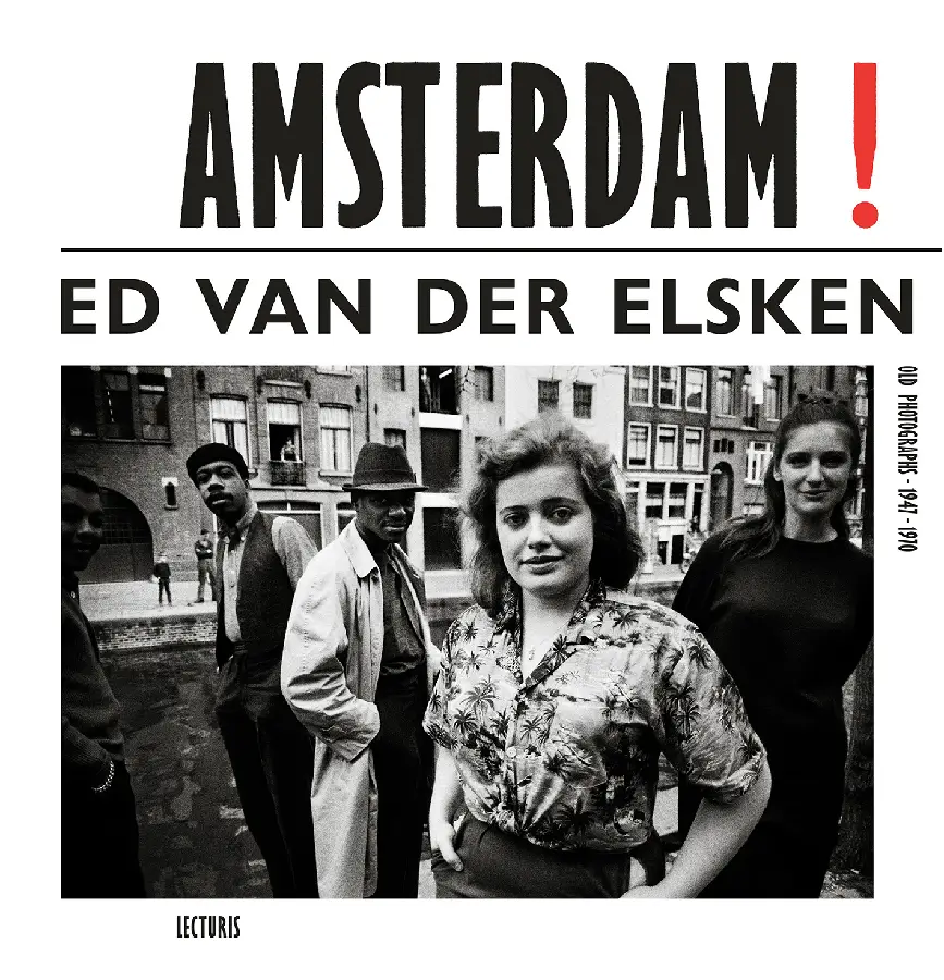 Amsterdam! Old Photographs 1947-1970