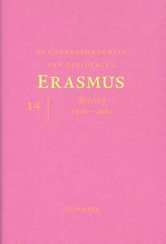 De correspondentie van Desiderius Erasmus / deel 14 Brieven 1926 - 2081