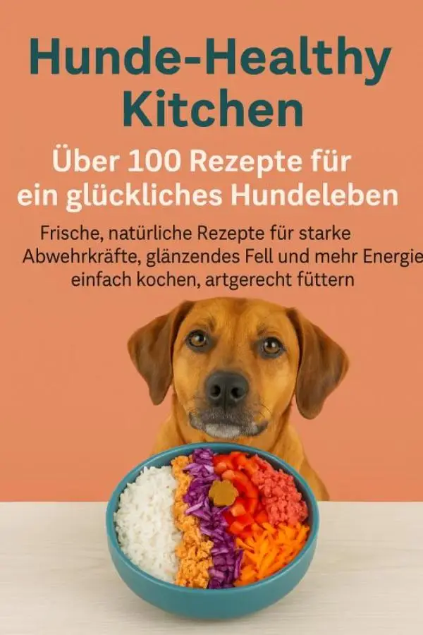 Hunde-Healthy Kitchen: Über 100 Rezepte für ein glückliches Hundeleben