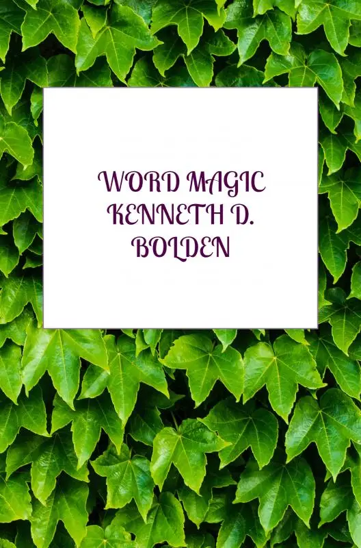 Word Magic Kenneth D. Bolden