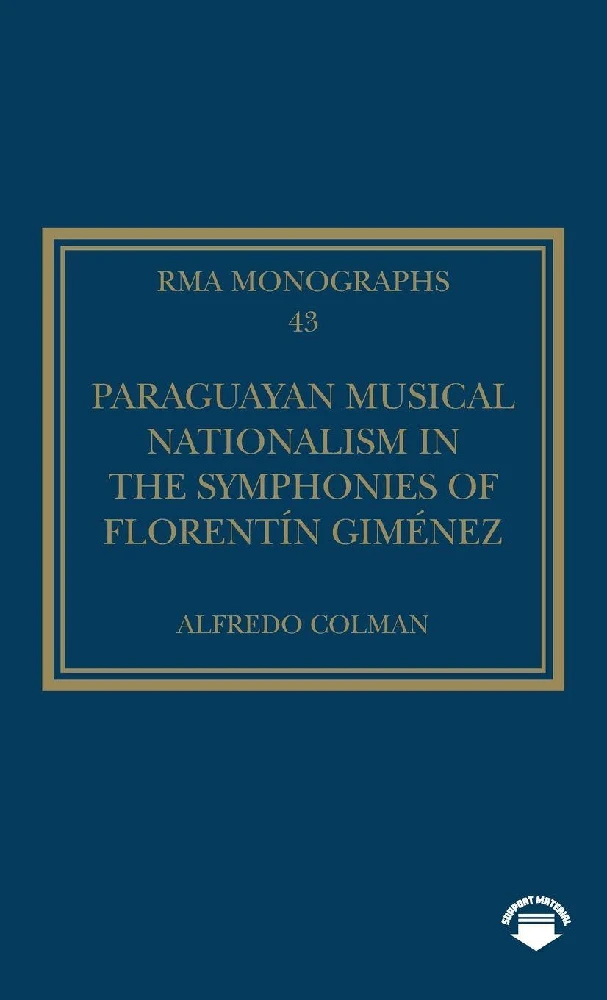 Paraguayan Musical Nationalism in the Symphonies of Florentin Gimenez