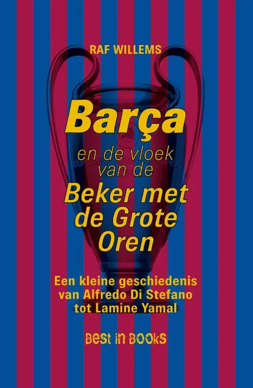 Barça en de vloek van de Beker met de Grote Oren