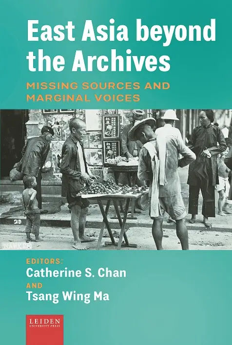 East Asia beyond the Archives